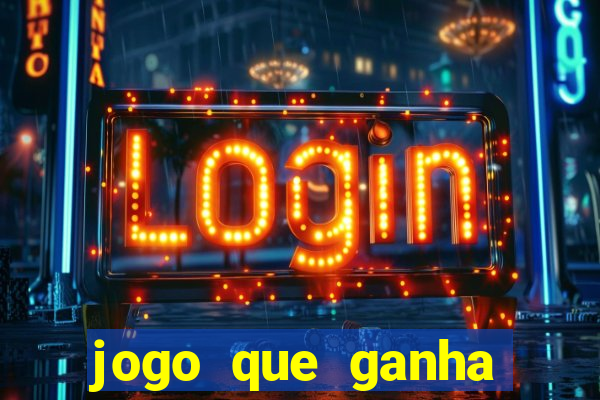 jogo que ganha dinheiro na internet